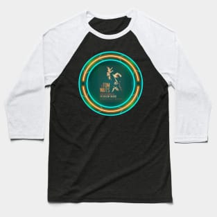 Tom waits logo Baseball T-Shirt